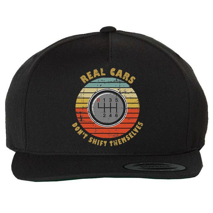 Real Cars Dont Shift Themselves Manual Transmission Wool Snapback Cap