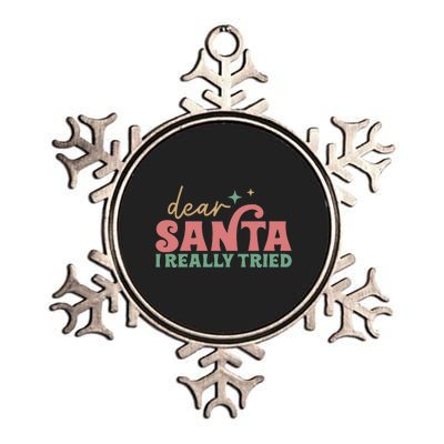 Retro Christmas Dear Santa I Really Tried Funny Xmas Gift Metallic Star Ornament