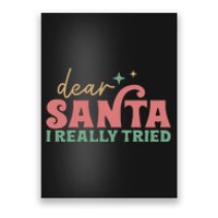 Retro Christmas Dear Santa I Really Tried Funny Xmas Gift Poster