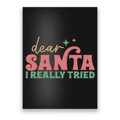 Retro Christmas Dear Santa I Really Tried Funny Xmas Gift Poster