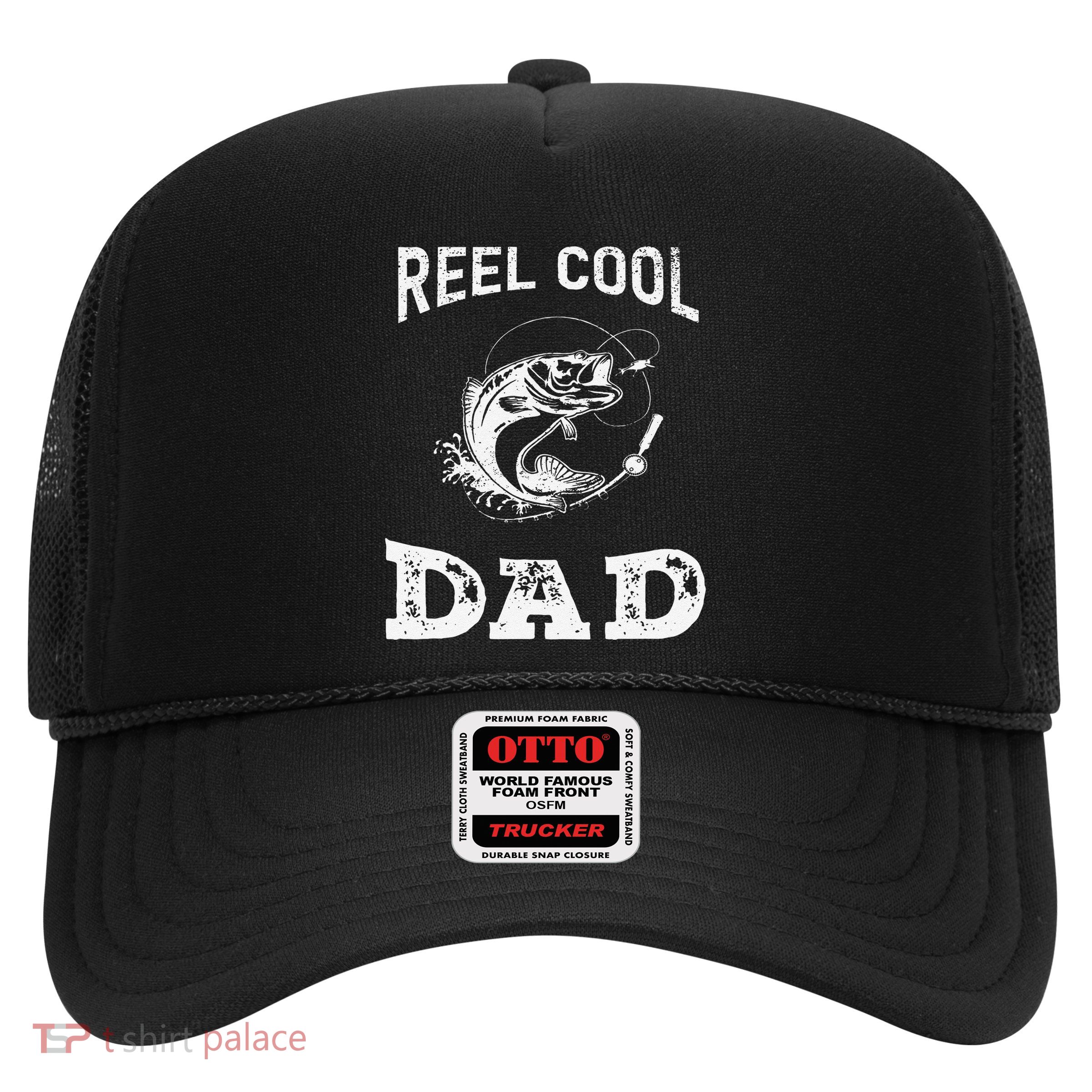 Reel Cool Dad Papa Fisherman Daddy FatherS Day Fishing Gift Trucker Hat
