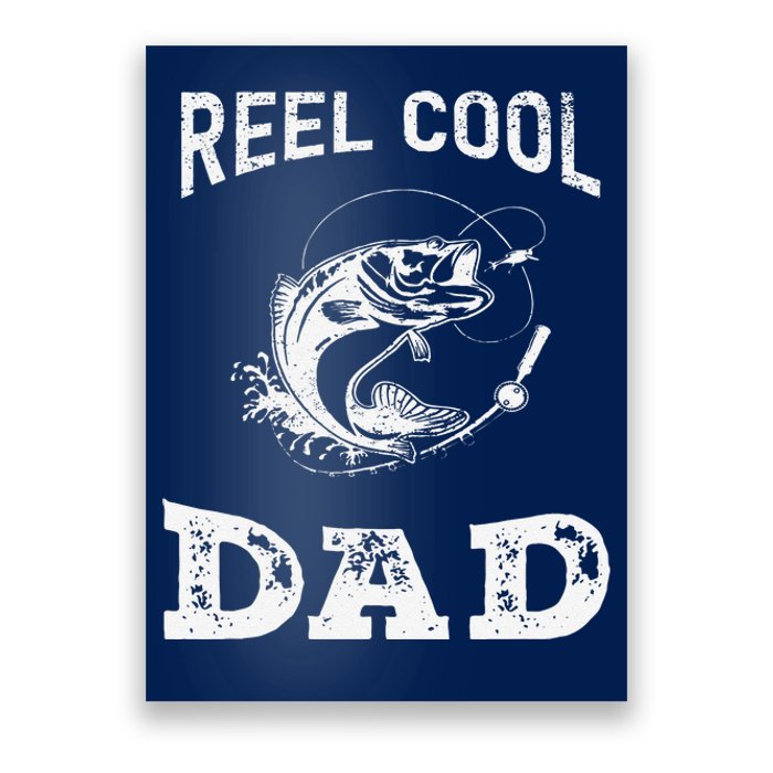 Reel Cool Dad Papa Fisherman Daddy FatherS Day Fishing Gift Poster