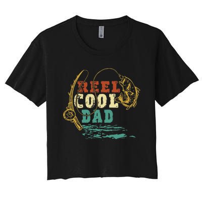 Reel Cool Dad Vintage Fishing Fathers Day Daddy Fisherman Women's Crop Top Tee