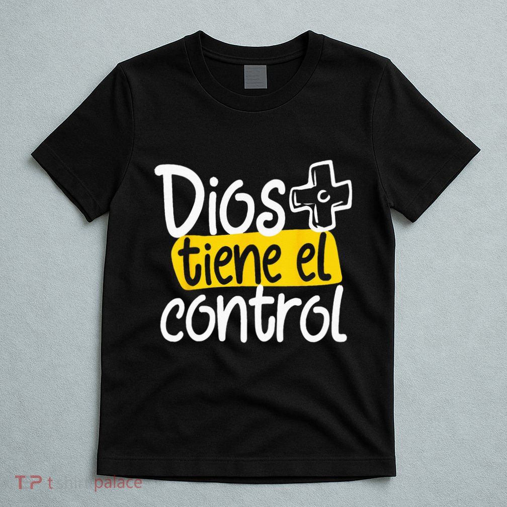 Regalo Cristiano En Espanol Christian Spanish Dios Tiene Con T-Shirt