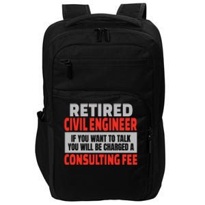 Retired Civil Engineer Funny Retirement Party Humor Impact Tech Backpack