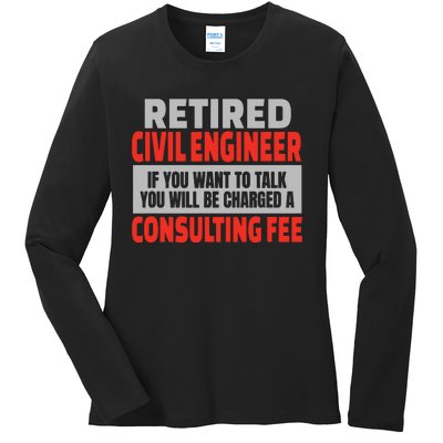 Retired Civil Engineer Funny Retirement Party Humor Ladies Long Sleeve Shirt