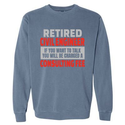 Retired Civil Engineer Funny Retirement Party Humor Garment-Dyed Sweatshirt