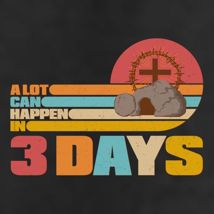 Retro Celebrate Easter A Lot Can Happen In 3 Days Garment-Dyed Fleece Hoodie
