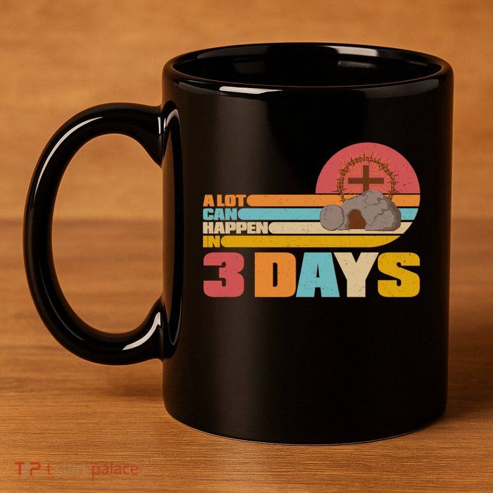 Retro Celebrate Easter A Lot Can Happen In 3 Days 11oz C Handle Ceramic Mug