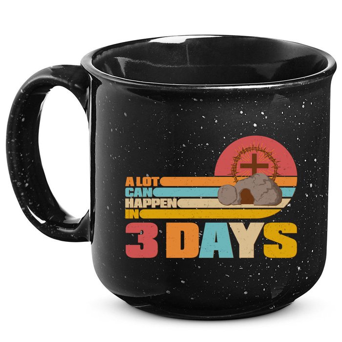 Retro Celebrate Easter A Lot Can Happen In 3 Days 15oz Campfire Ceramic Mug