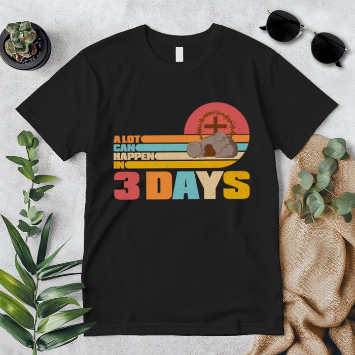 Retro Celebrate Easter A Lot Can Happen In 3 Days Premium T-Shirt