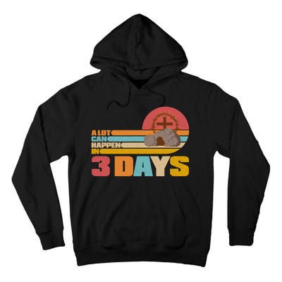 Retro Celebrate Easter A Lot Can Happen In 3 Days Tall Hoodie