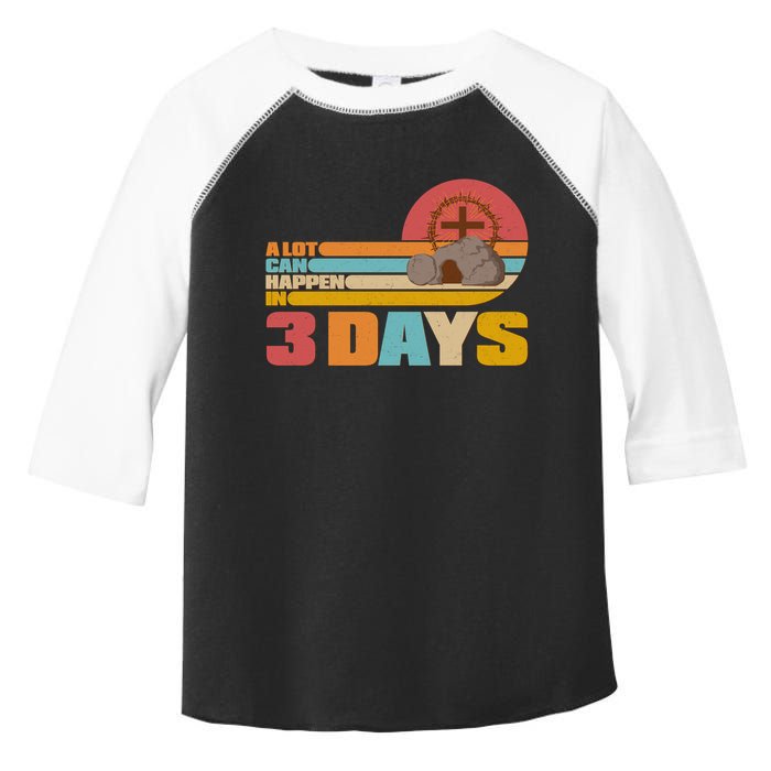 Retro Celebrate Easter A Lot Can Happen In 3 Days Toddler Fine Jersey T-Shirt