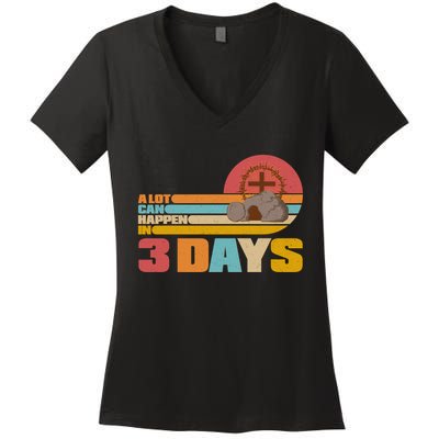 Retro Celebrate Easter A Lot Can Happen In 3 Days Women's V-Neck T-Shirt