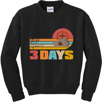 Retro Celebrate Easter A Lot Can Happen In 3 Days Kids Sweatshirt