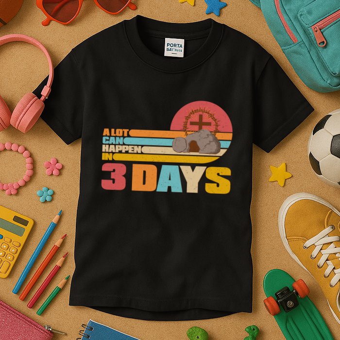 Retro Celebrate Easter A Lot Can Happen In 3 Days Kids T-Shirt