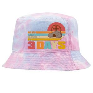 Retro Celebrate Easter A Lot Can Happen In 3 Days Tie-Dyed Bucket Hat