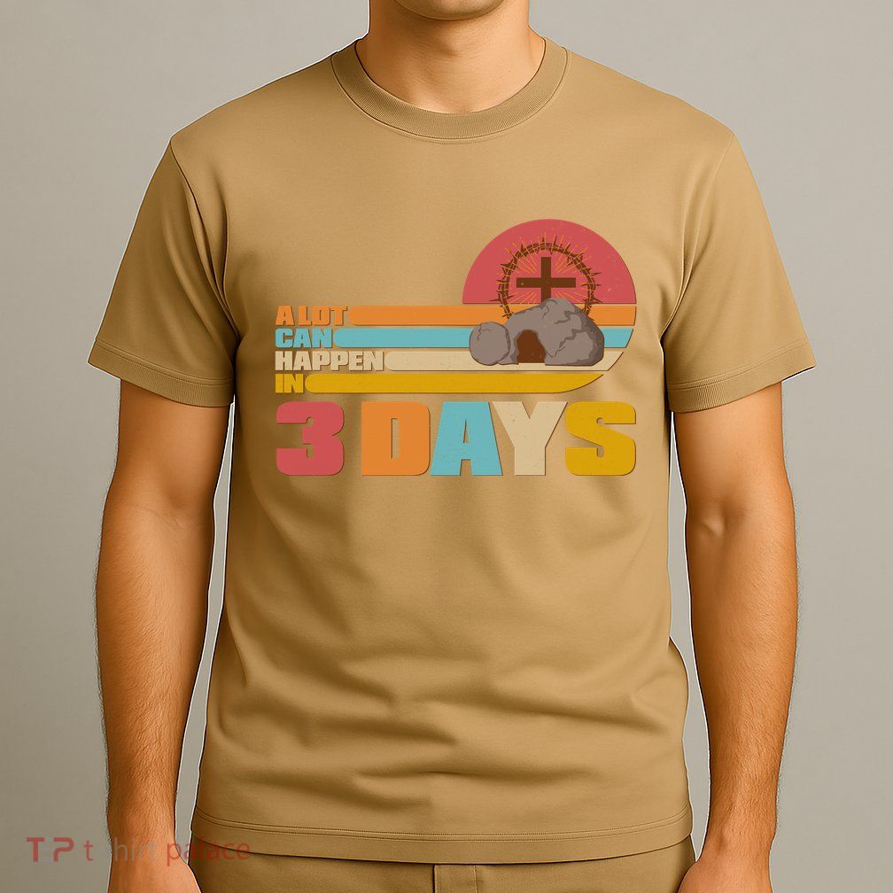 Retro Celebrate Easter A Lot Can Happen In 3 Days T-Shirt