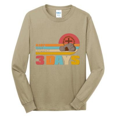 Retro Celebrate Easter A Lot Can Happen In 3 Days Tall Long Sleeve T-Shirt