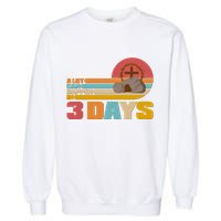 Retro Celebrate Easter A Lot Can Happen In 3 Days Garment-Dyed Sweatshirt