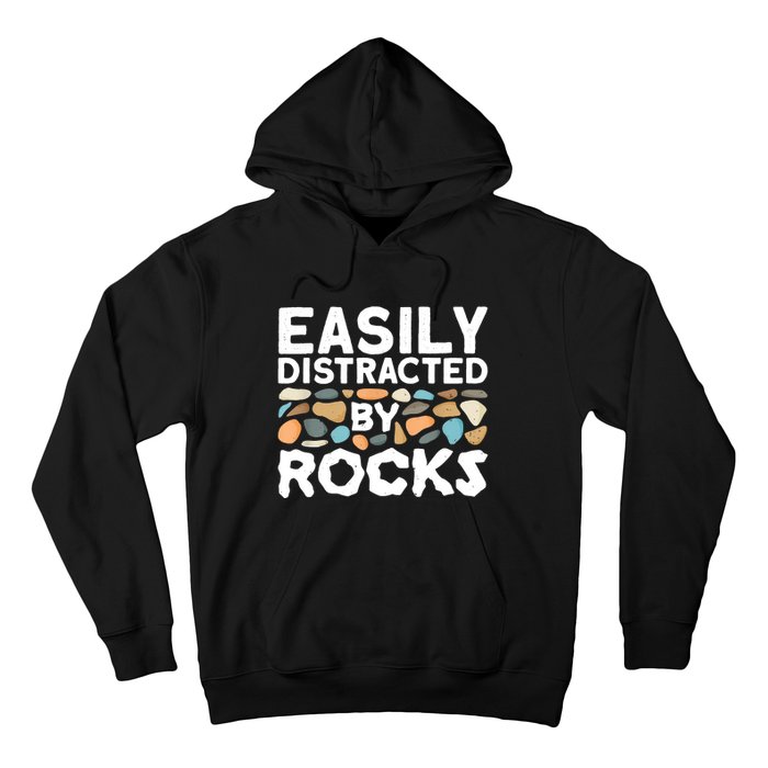 Rock Collector Easily Distracted By Rock Hoodie