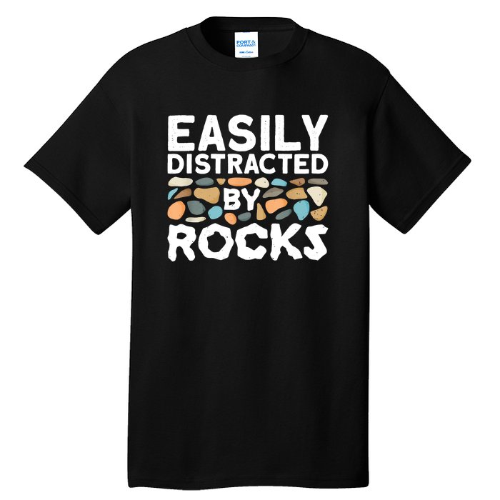 Rock Collector Easily Distracted By Rock Tall T-Shirt