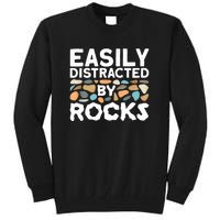 Rock Collector Easily Distracted By Rock Tall Sweatshirt