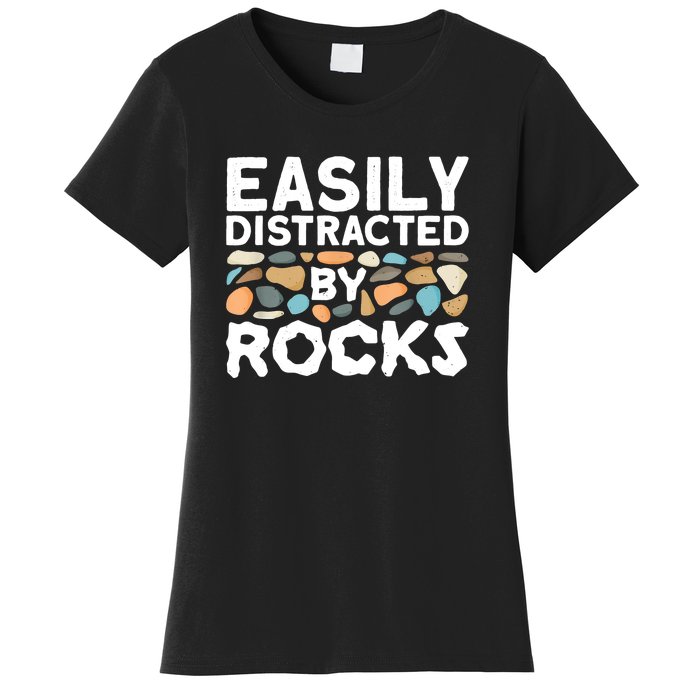 Rock Collector Easily Distracted By Rock Women's T-Shirt