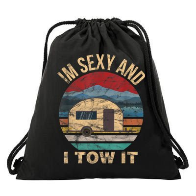 Rv Camper Funny Gift Im Sexy And I Tow It Funny Camper Gift Drawstring Bag