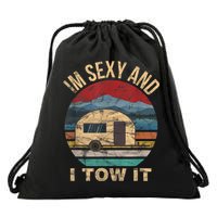 Rv Camper Funny Gift Im Sexy And I Tow It Funny Camper Gift Drawstring Bag