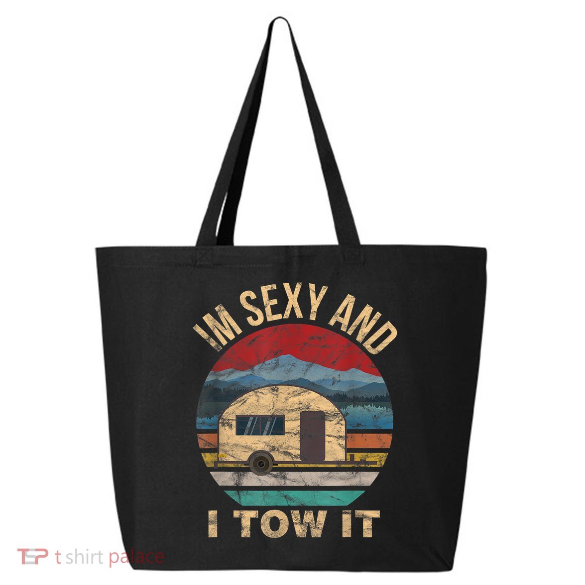 Rv Camper Funny Gift Im Sexy And I Tow It Funny Camper Gift 25L Jumbo Tote