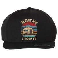 Rv Camper Funny Gift Im Sexy And I Tow It Funny Camper Gift Wool Snapback Cap
