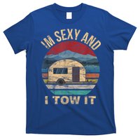 Rv Camper Funny Gift Im Sexy And I Tow It Funny Camper Gift T-Shirt