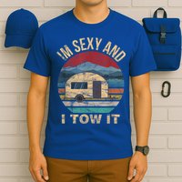 Rv Camper Funny Gift Im Sexy And I Tow It Funny Camper Gift T-Shirt