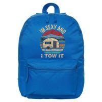 Rv Camper Funny Gift Im Sexy And I Tow It Funny Camper Gift 16 in Basic Backpack
