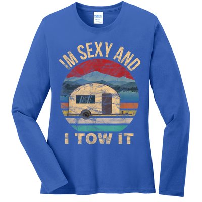 Rv Camper Funny Gift Im Sexy And I Tow It Funny Camper Gift Ladies Long Sleeve Shirt