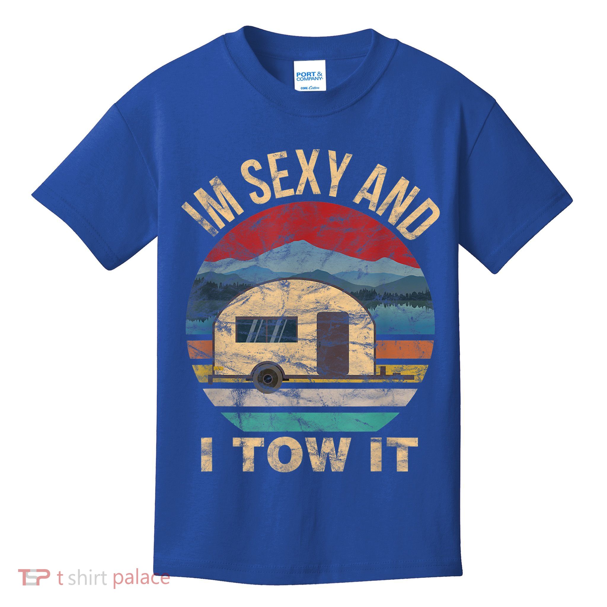 Rv Camper Funny Gift Im Sexy And I Tow It Funny Camper Gift Kids T-Shirt