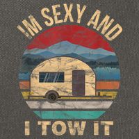 Rv Camper Funny Gift Im Sexy And I Tow It Funny Camper Gift Cotton Canvas Backpack