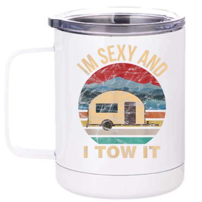 Rv Camper Funny Gift Im Sexy And I Tow It Funny Camper Gift 12 oz Stainless Steel Tumbler Cup