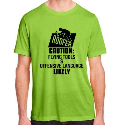 Roofer Caution Flying Tools And Offensive Language Adult ChromaSoft Performance T-Shirt