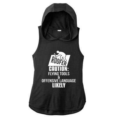 Roofer Caution Flying Tools And Offensive Language Ladies PosiCharge Tri-Blend Wicking Draft Hoodie Tank