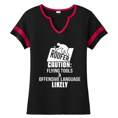 Roofer Caution Flying Tools And Offensive Language Ladies Halftime Notch Neck Tee