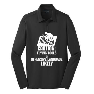 Roofer Caution Flying Tools And Offensive Language Silk Touch Performance Long Sleeve Polo