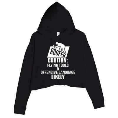 Roofer Caution Flying Tools And Offensive Language Crop Fleece Hoodie