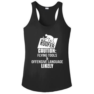 Roofer Caution Flying Tools And Offensive Language Ladies PosiCharge Competitor Racerback Tank