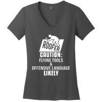 Roofer Caution Flying Tools And Offensive Language Women's V-Neck T-Shirt