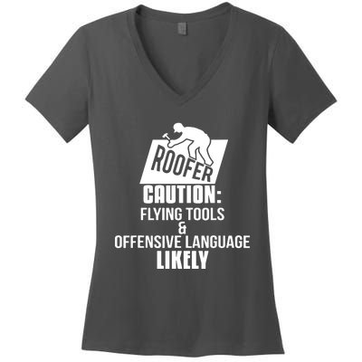 Roofer Caution Flying Tools And Offensive Language Women's V-Neck T-Shirt