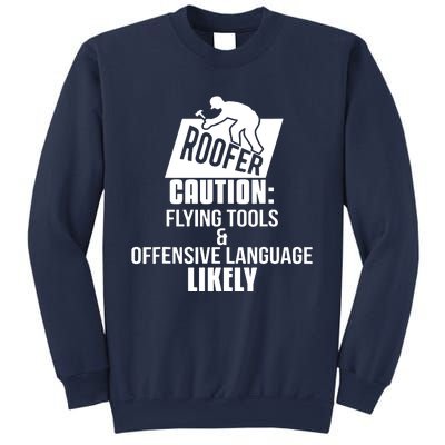 Roofer Caution Flying Tools And Offensive Language Sweatshirt