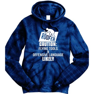 Roofer Caution Flying Tools And Offensive Language Tie Dye Hoodie