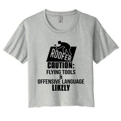 Roofer Caution Flying Tools And Offensive Language Women's Crop Top Tee